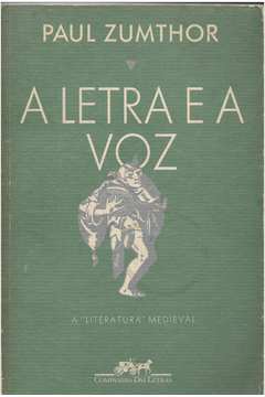 A Letra e a Voz - a "literatura" Medieval