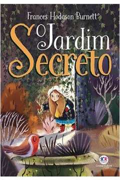 O Jardim Secreto by Frances Hodgson Burnett