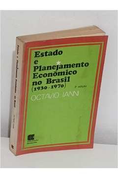 Estado e Planejamento Econômico no Brasil 1930 1970