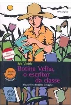 Botina Velha, o Escritor da Classe