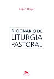 Dicionário de Liturgia Pastoral