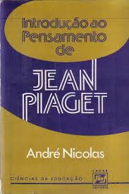 Introdução ao Pensamento de Jean Piaget