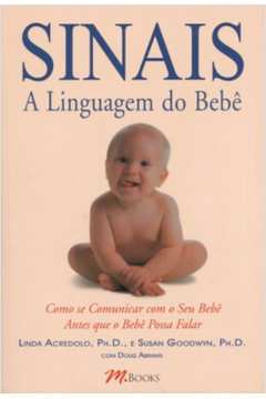 Sinais: a Linguagem do Bebê de Linda Acredolo, Susan Goodwyn pela M. Books (2003)
