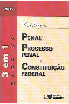 Códigos: Penal, Processo Penal e Constituição Federal