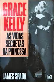 Grace Kelly as Vidas Secretas da Princesa