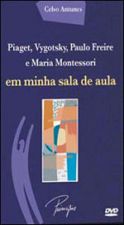 Piaget, Vygotsky, Paulo Freire e Maria Montessori Em Minha Sala de Aul