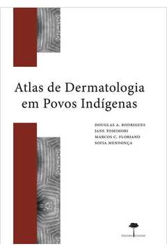 Atlas de Dermatologia Em Povos Indígenas