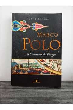 Livro Marco Polo a Caravana de Veneza Vol 1 Muriel Romana