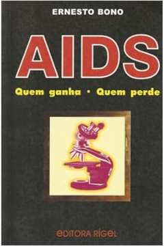 Aids : Quem Ganha. Quem Perde