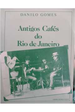 Antigos Cafes do Rio de Janeiro