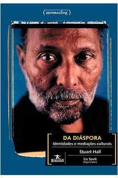 Da Diáspora: Identidades e Mediações Culturais