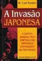 A Invasão Japonesa: a Disputa Mundial pelo Controle das Empresas ..