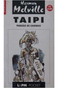 Taipi - Paraíso de Canibais