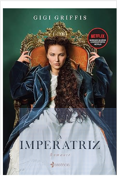 A Imperatriz ( Baseado na Série da Netflix)