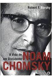 Noam Chomsky: a Vida de um Dissidente