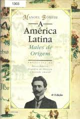 A América Latina : Males de Origem