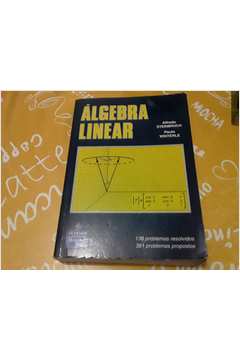 Livro: Algebra Linear - Alfredo Steinbruch Paulo Winterle | Estante Virtual