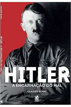 Hitler: a Encarnação do Mal