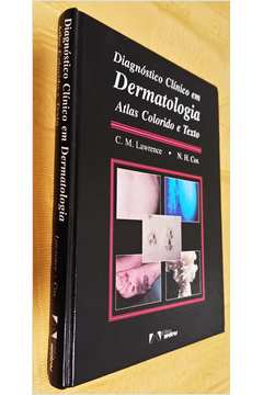 Diagnóstico Clínico Em Dermatologia Atlas Colorido e Texto