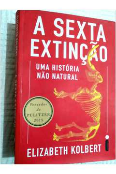 A Sexta Extinção: uma História Não Natural
