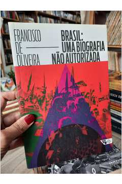 Brasil: uma Biografia Não Autorizada
