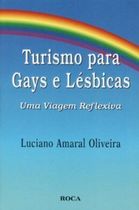 Turismo para Gays e Lésbicas - uma Viagem Reflexiva