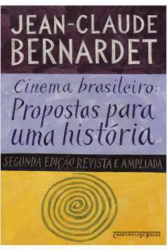 Cinema Brasileiro: Propostas para uma História
