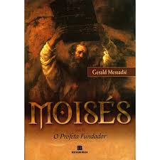 Moisés - Volume II o Profeta Fundador