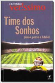 Time dos Sonhos Paixão, Poesia e Futebol