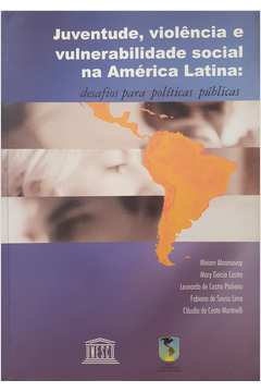 Juventude, Violência e Vulnerabilidade Social na América Latina