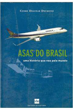Asas do Brasil: uma História Que Voa pelo Mundo