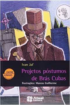 Projetos Póstumos de Brás Cubas - Coleção Entre-linhas