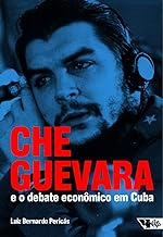 Che Guevara e o Debate Econômico Em Cuba