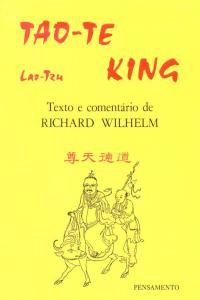 Tao-te King - o Livro do Sentido e da Vida