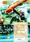 Indústria e Trabalho no Brasil: Limites e Desafios