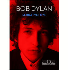 Bob Dylan: Letras 1961-1974