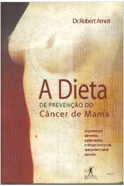 A Dieta de Prevenção do Câncer de Mama
