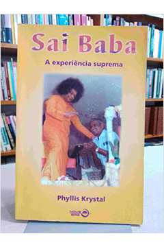 Sai Baba - a Experiência Suprema