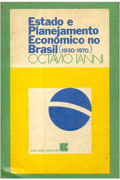 Estado e Planejamento Econômico no Brasil (1930-1970)