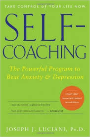 Self-coaching: the Powerful Program to Beat Anxiety and Depression