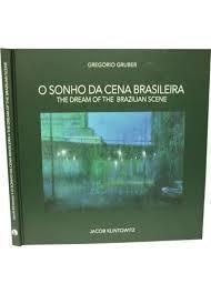 O Sonho da Cena Brasileira - the Dream of the Brazilian Scene