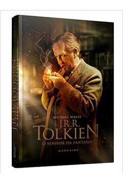 J. R. R. Tolkien: o Senhor da Fantasia