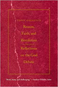 Reason, Faith, and Revolution - Reflections on the God Debate