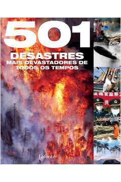 501 Desastres Mais Devastadores de Todos os Tempos