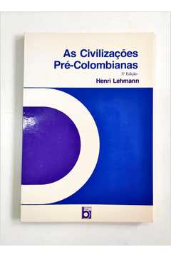 As Civilizações Pré Colombianas