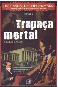 Trapaça Mortal - Tallis, Frank - 9788501076182 com o Melhor Preço
