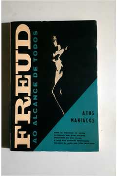 Freud e os Atos Maníacos