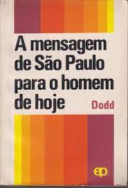 A Mensagem de São Paulo para o Homem de Hoje