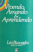Vivendo, Amando & Aprendendo de Leo Buscaglia pela Record (1982)
