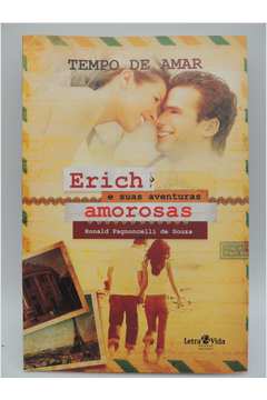 Tempo de Amar: Erich e Suas Aventuras Amorosas